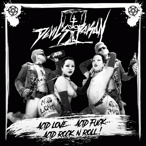 Devil's Poison (CHL) : Acid Love...Acid Fuck...Acid Rock N' Roll - Venenum Diaboli